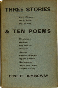 Books:Signed Editions, Ernest Hemingway. Three Stories &amp; Ten Poems. [Paris]:Contact Publishing Co., 1923. First (and only) edition of Hemi...