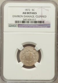 Shield Nickels, 1872 5C -- Environmental Damage, Cleaned -- NGC Details. AU. NGCCensus: (3/212). PCGS Population (10/303). Mintage: 6...