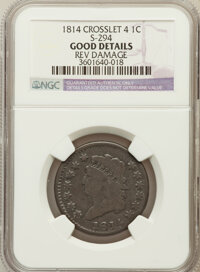 Large Cents, 1814 1C Crosslet 4 -- Rev Damage -- NGC Details. Good. NGC Census:(18/389). PCGS Population (6/275). Mintage: 357,830...