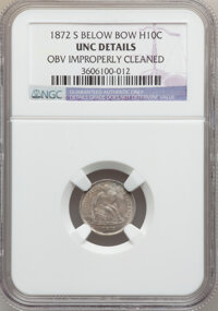 Seated Half Dimes: , 1872-S H10C Mintmark Below Bow -- Obv Improperly Cleaned -- NGCDetails. UNC. NGC Census: (1/627). PCGS Population (9/526)....
