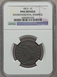 Large Cents: , 1813 1C -- Environmental Damage -- NGC Details. Fine. NGC Census:(4/113). PCGS Population (5/153). Mintage: 418,000. Numis...