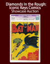 2025 May 29 Diamonds In the Rough: Iconic Keys Comics  Showcase Auction