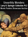 2025 May 24 - 25 Unearthly Wonders: The Larry K. Springer Collection Part 2 Movie Posters Showcase Auction