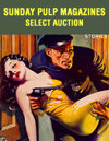 Sunday Pulp Magazines Select Auction