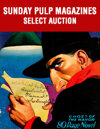 Sunday Pulp Magazines Select Auction