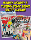 Sunday, Monday & Tuesday Comic Books Select Auction