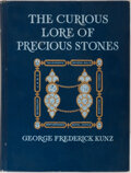 The Curious Lore Of Precious Stones : George Frederick Kunz : Free