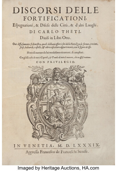 Carlo Theti. Discorsi delle fortificationi, espugnationi, & disese, Lot  #36247