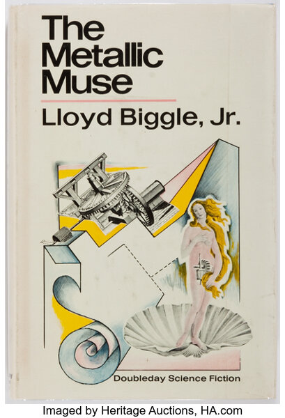 Lloyd Biggle Jr The Metallic Muse Garden City Doubleday 1972 Lot 92036 Heritage Auctions