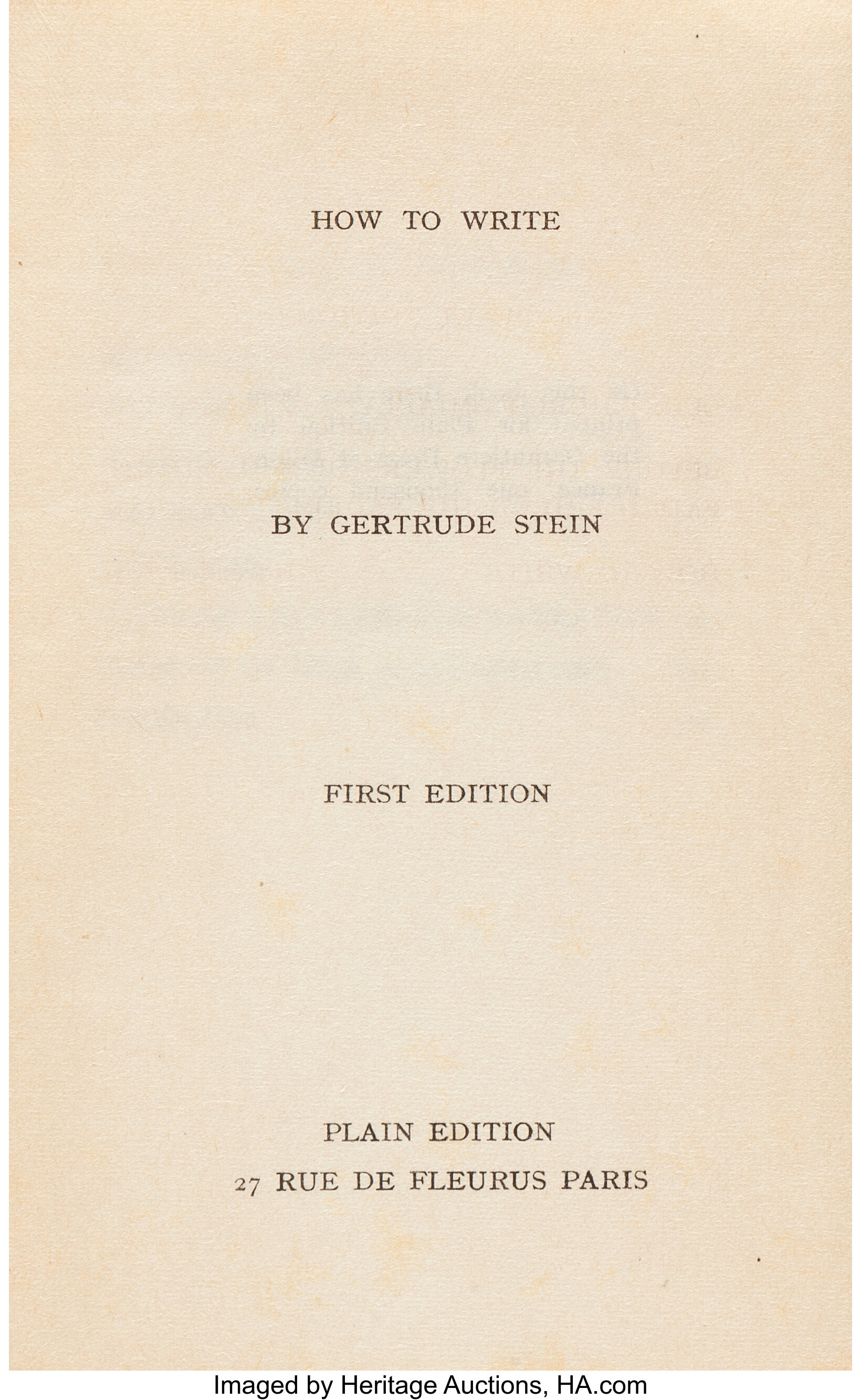 Gertrude Stein. How to Write. Paris: Plain Edition, [17]. First