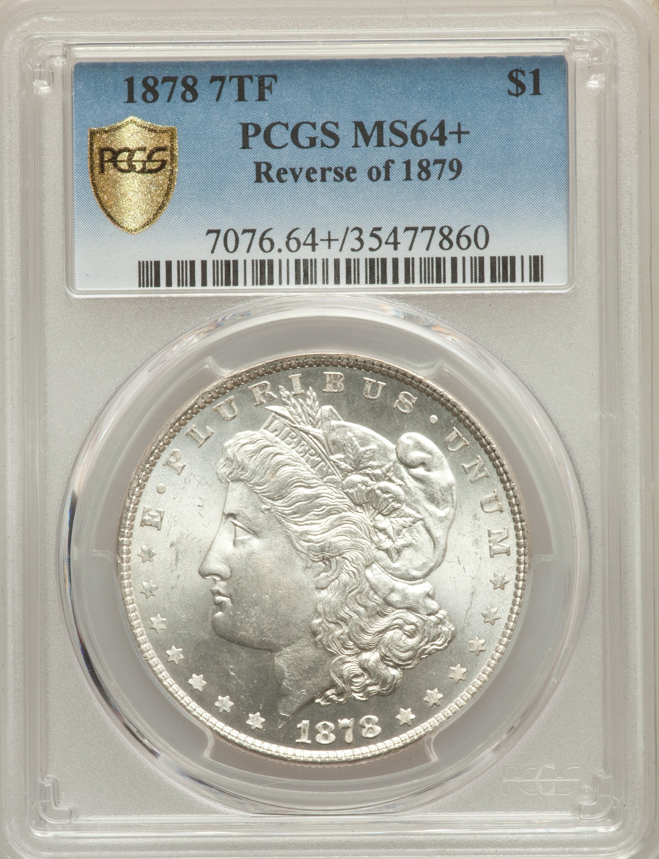 1878 7TF $1 Reverse of 1879 MS64+ PCGS Secure. PCGS Population