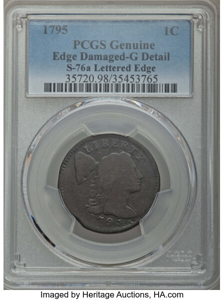 1795 1c Lettered Edge S 76a B 4a R 5 Edge Damage Pcgs Lot Heritage Auctions