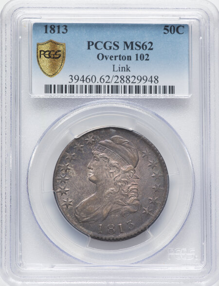 1813 50c O-102, MS PCGS Secure 62 PCGS