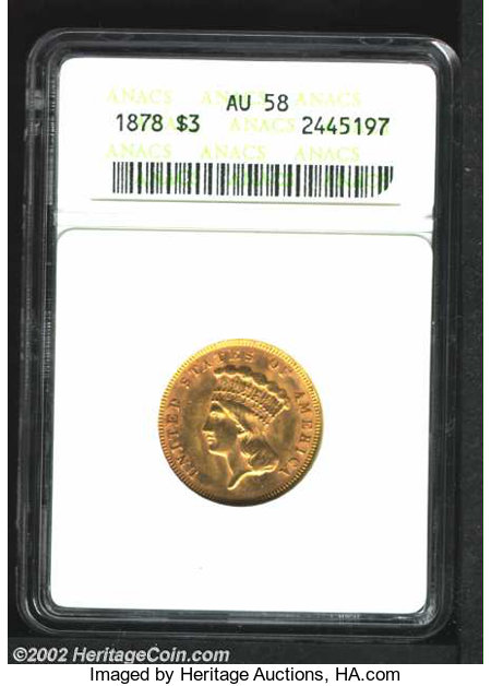 1878 $3 AU58 ANACS. Both sides have a few wispy slide ... Three | Lot ...