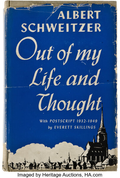 Albert Schweitzer Out Of My Life Thought An - 