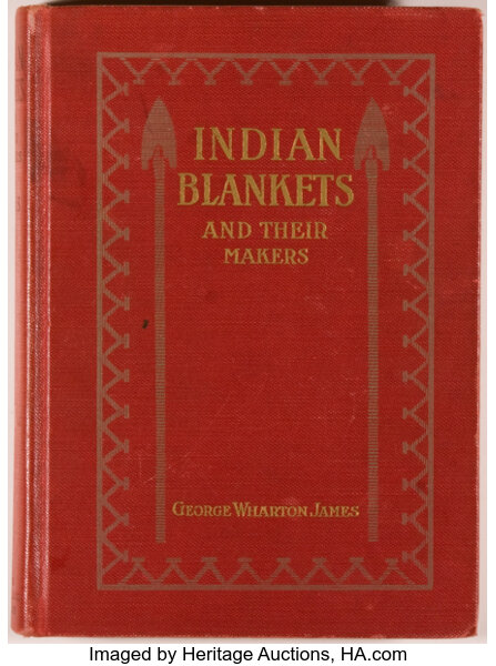 George Wharton James Indian Blankets And Their Makers New - 