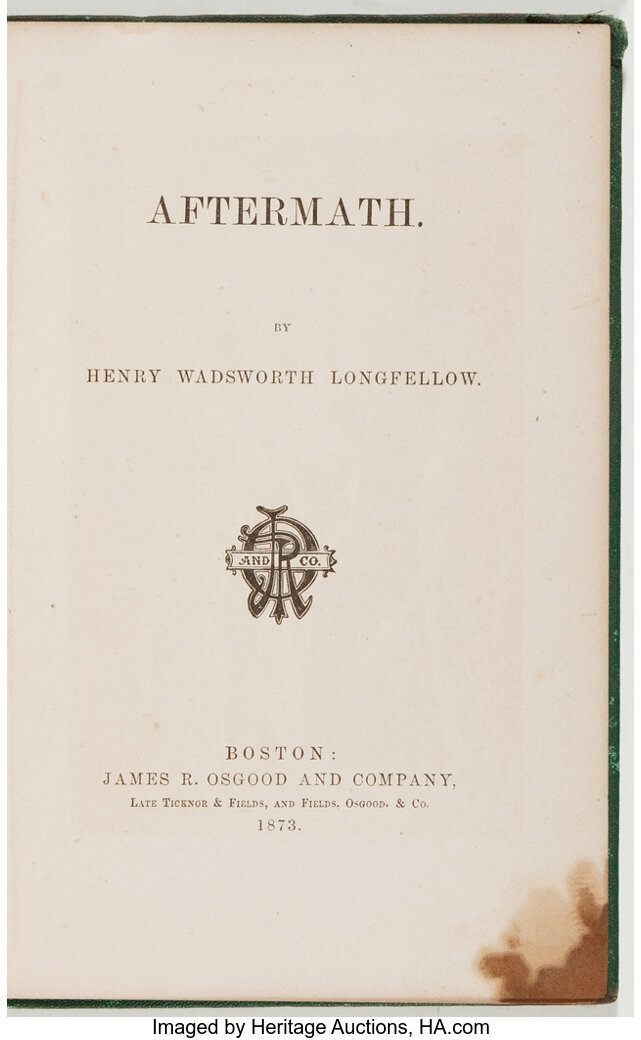 Henry Wadsworth Longfellow. Aftermath. Boston: James R. Osgood, 