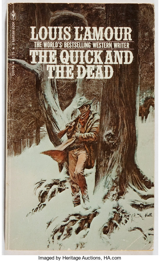 Louis L'Amour. INSCRIBED. The Quick and the Dead. Bantam, 1975