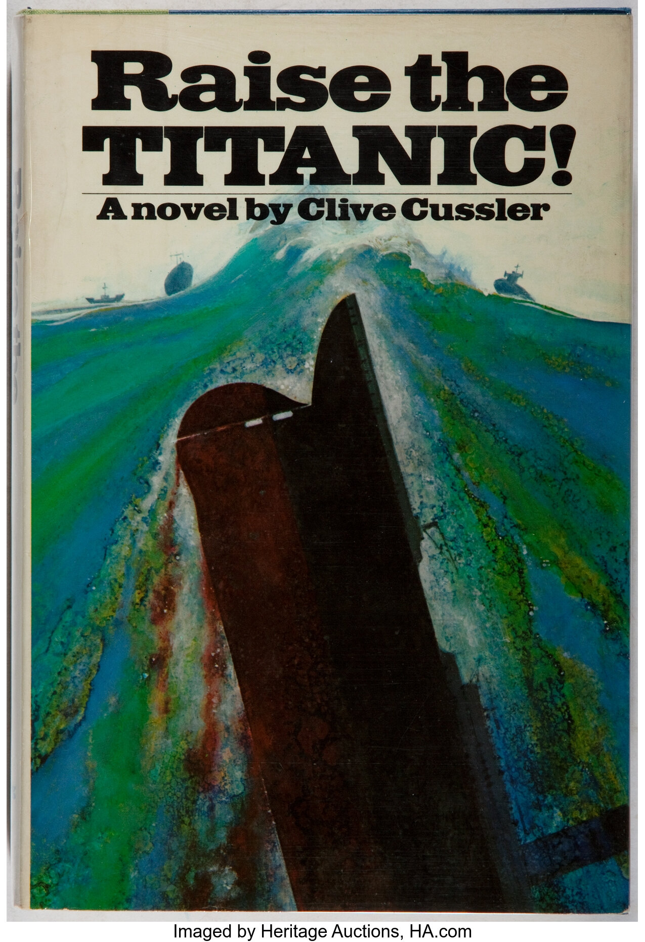 Clive Cussler. SIGNED WITH AN ORIGINAL DRAWING. Raise the Titanic! | Lot  #93069 | Heritage Auctions