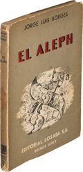 Books:Literature 1900-up, Jorge Luis Borges. El Aleph. Buenos Aires: Editorial Losada, S. A.,
1952. Second edition, association copy, inscri...