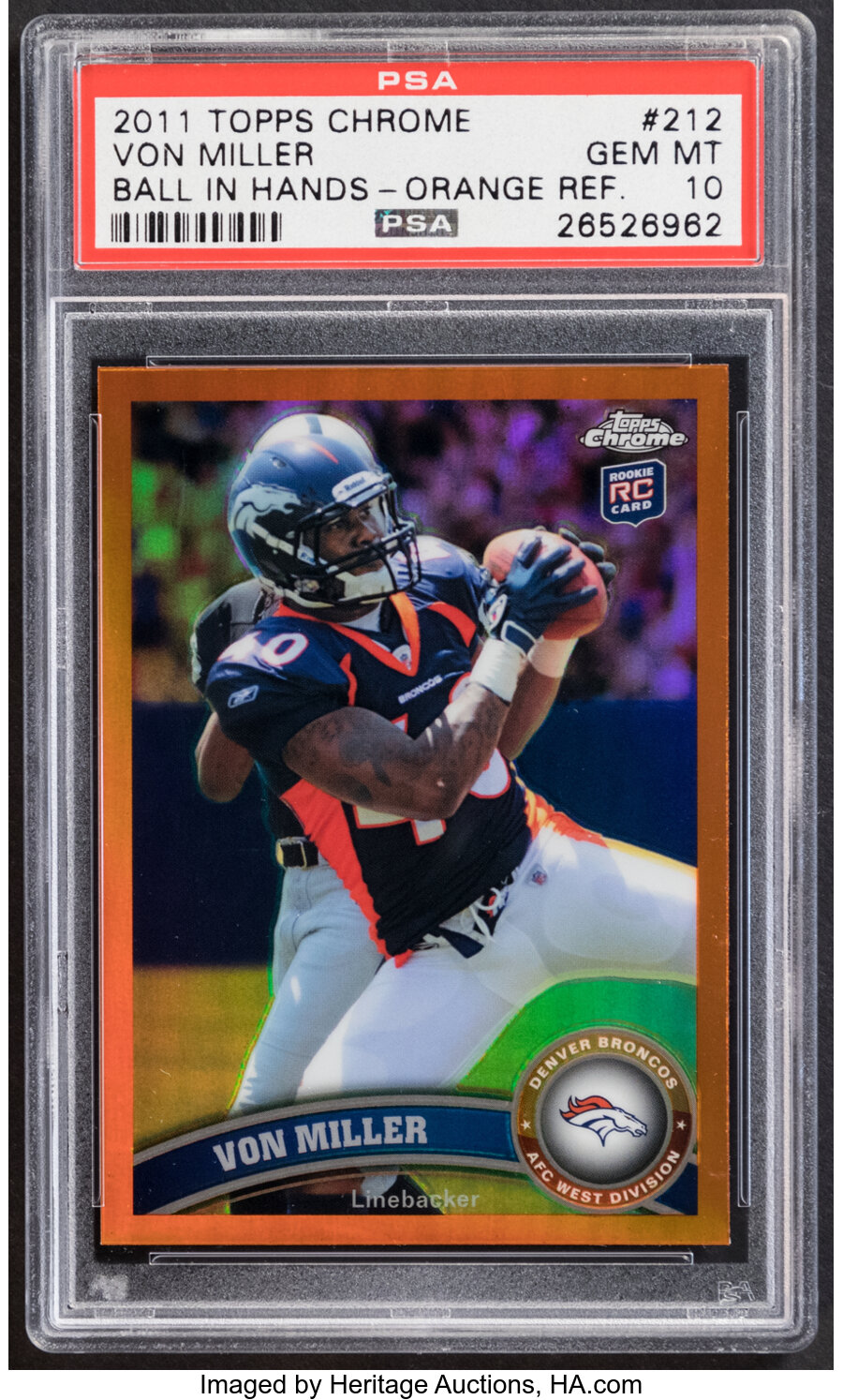 2011 Topps Chrome Von Miller (Ball In Hands - Orange Refractor) #212 PSA Gem Mint 10