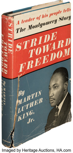 Books:Americana & American History, Martin Luther King, Jr. Stride Toward Freedom, The Montgomery Story. New York: Harper & Brothers, [1958]. First ...