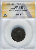 1805 1/2 C Stems, Large 5, C-4, B-4, R.2 -- "Hess" Countermark -- VG8 ANACS. Mintage 814,464