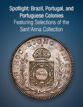 Catalog cover for 2024 May 19 Spotlight: Brazil, Portugal, and Portuguese Colonies Featuring Selections of the Sant'Anna Collection World Coins  Showcase Auction