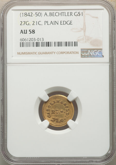 1842-52 A. Bechtler Dollar, 27G. 21C., Plain Edge 58 NGC