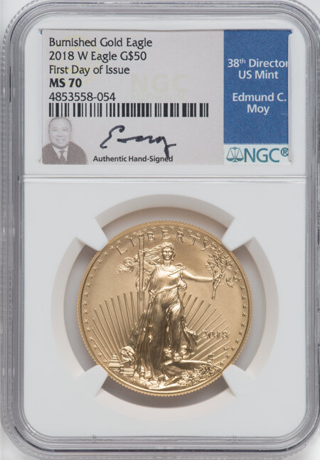 2018-W G$50 One Ounce Burnished Gold Eagle, First Day of Issue, SP 70 NGC