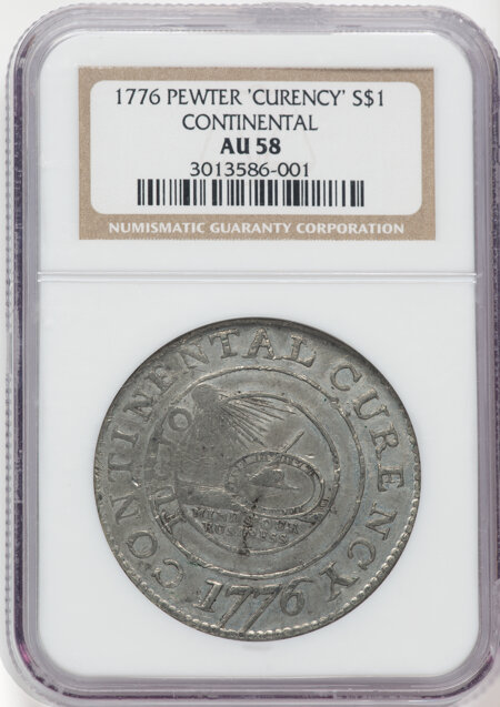 1776 Continental Dollar, CURENCY, Pewter 58 NGC
