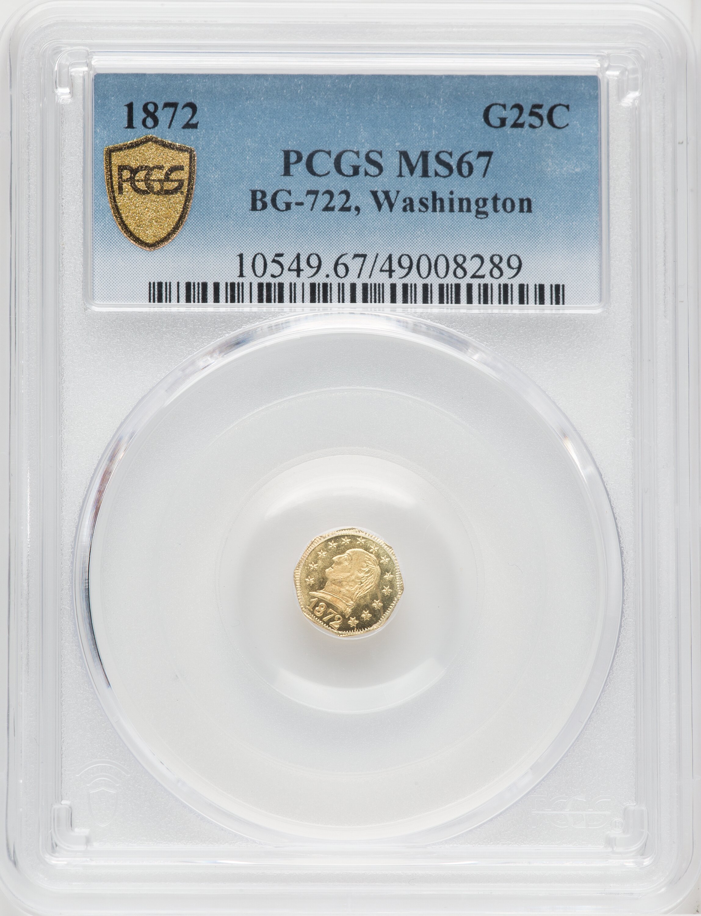 1872 Washington Octagonal 25 Cents, BG-722, Low R.4 PCGS Secure 67 PCGS